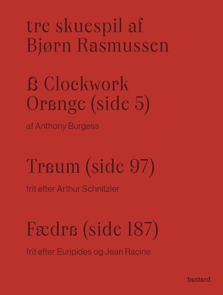tre-skuespil-af-bjoern-rasmussen-a-clockwork-orange-traum-og-faedra_744298_1